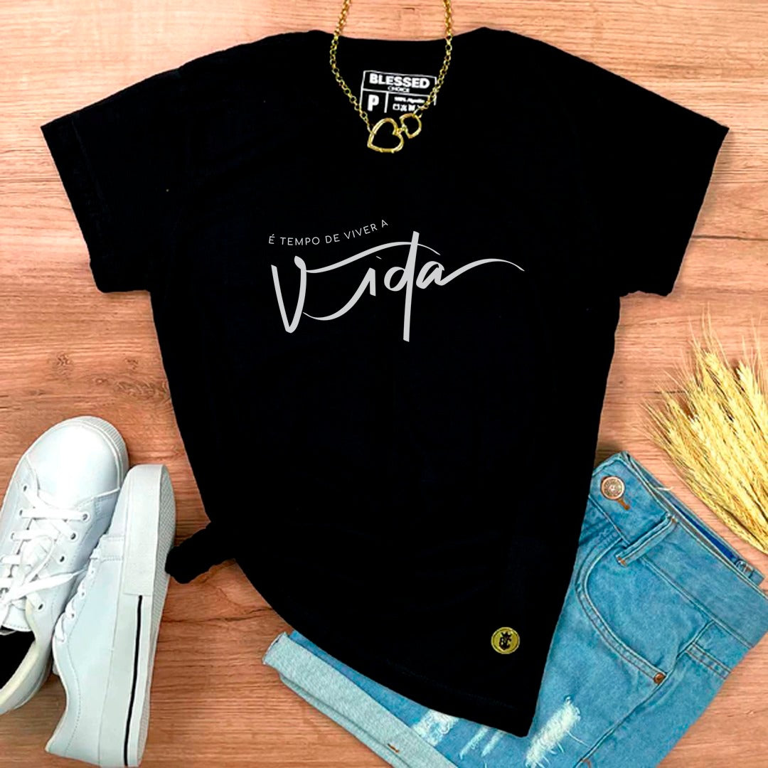 Camiseta Feminina Preta É Tempo De Viver A Vida