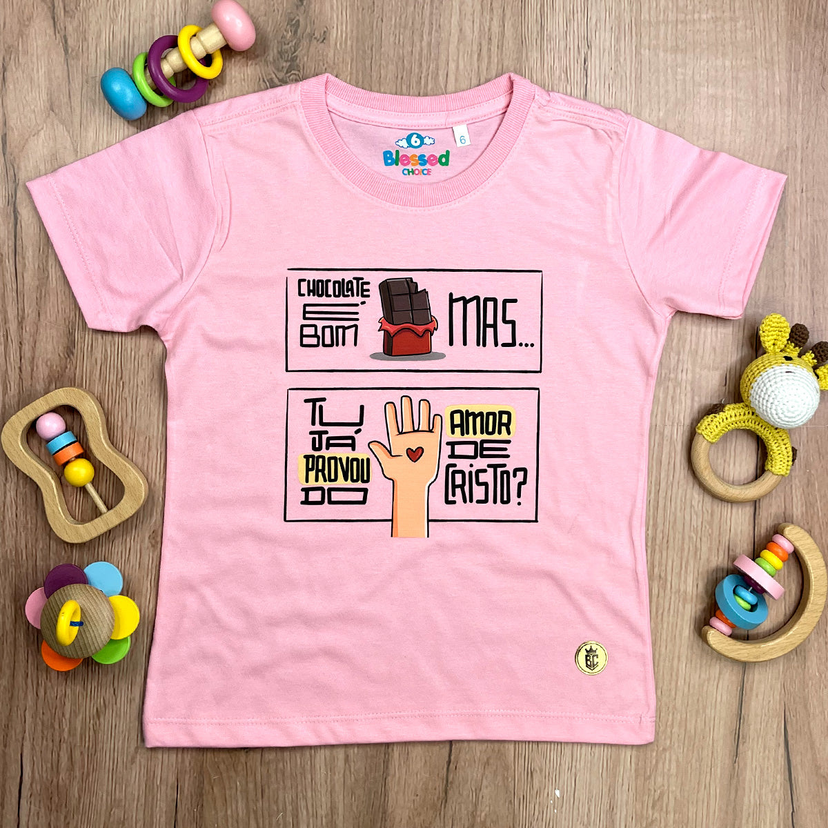 T-Shirt Infantil Rosa Chocolate É Bom Mas Tu Já Provou Do Amor De Cristo?