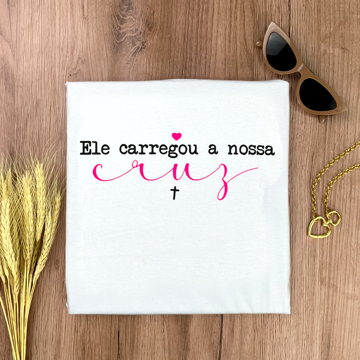 Camiseta Feminina Branca Ele Carregou a Nossa Cruz