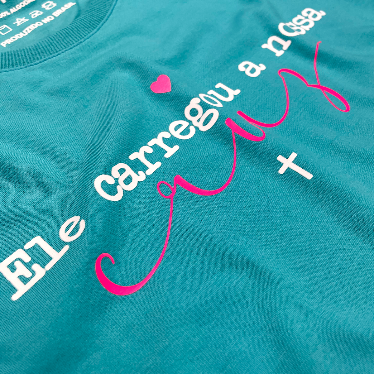 Camiseta Feminina Turquesa Ele Carregou A Nossa Cruz