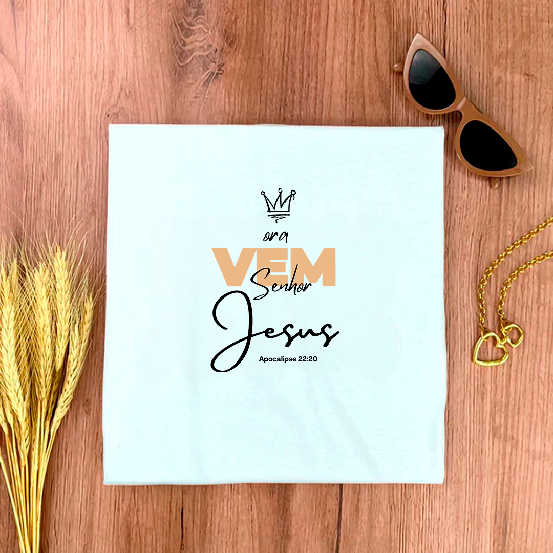 Camiseta Feminina Branca Ora Vem Senhor Jesus