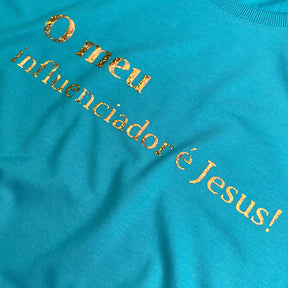 Camiseta Feminina Turquesa O Meu Influenciador É Jesus!