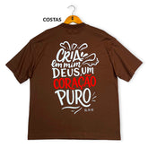 Oversized Marrom Full Cria Em Mim Deus Um Coração Puro