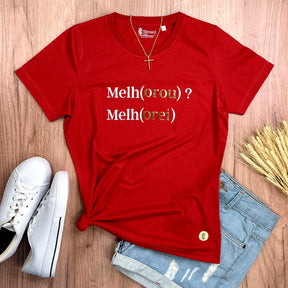 Camiseta Feminina Vermelha Melho(orou) ? Melh(orei)