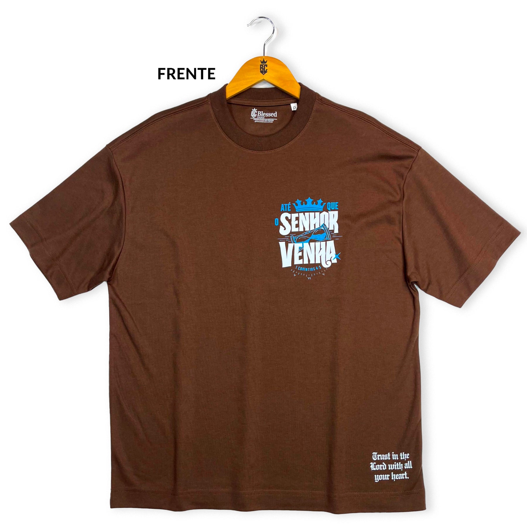 Oversized Marrom Full Até que o Senhor Venha