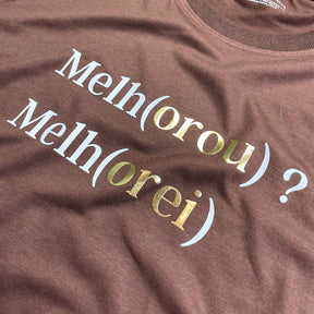 Camiseta Masculina Marrom Melho(orou) ? Melh(orei)