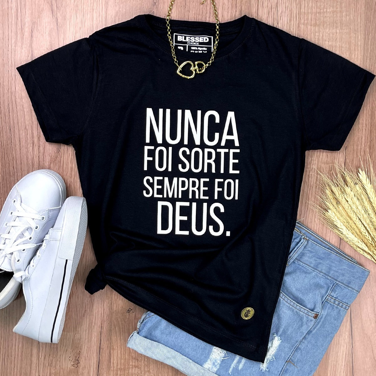 Camiseta Feminina Preta Nunca foi sorte sempre foi Deus.