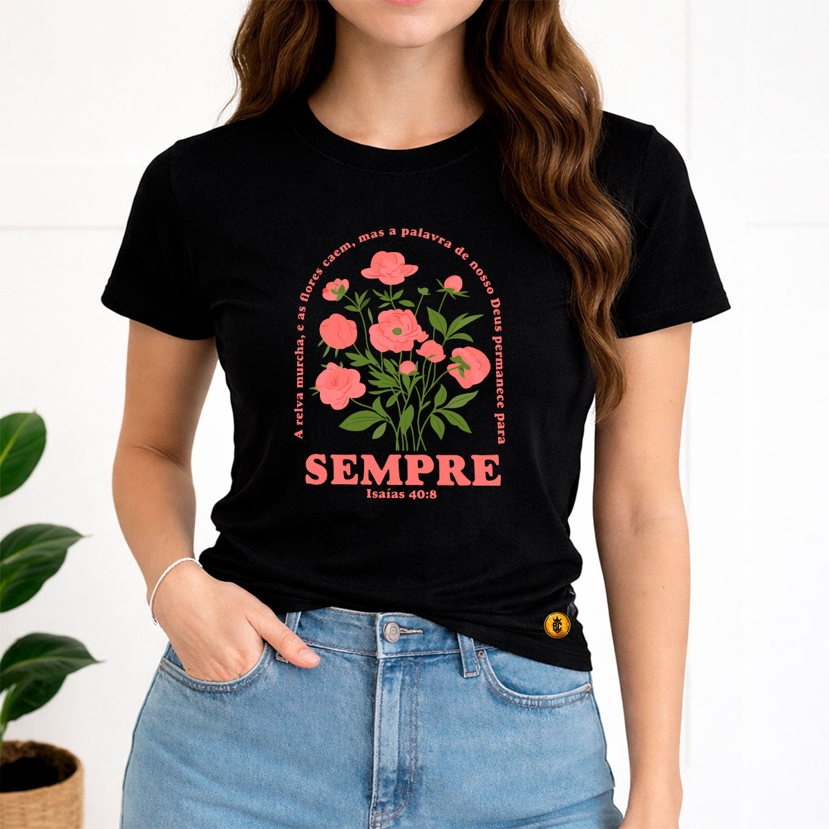 Camiseta Feminina Preta Sempre Isaías 40:8