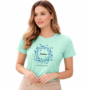 Camiseta Feminina Verde Menta Timóteo Eles Podem, Você Não. 