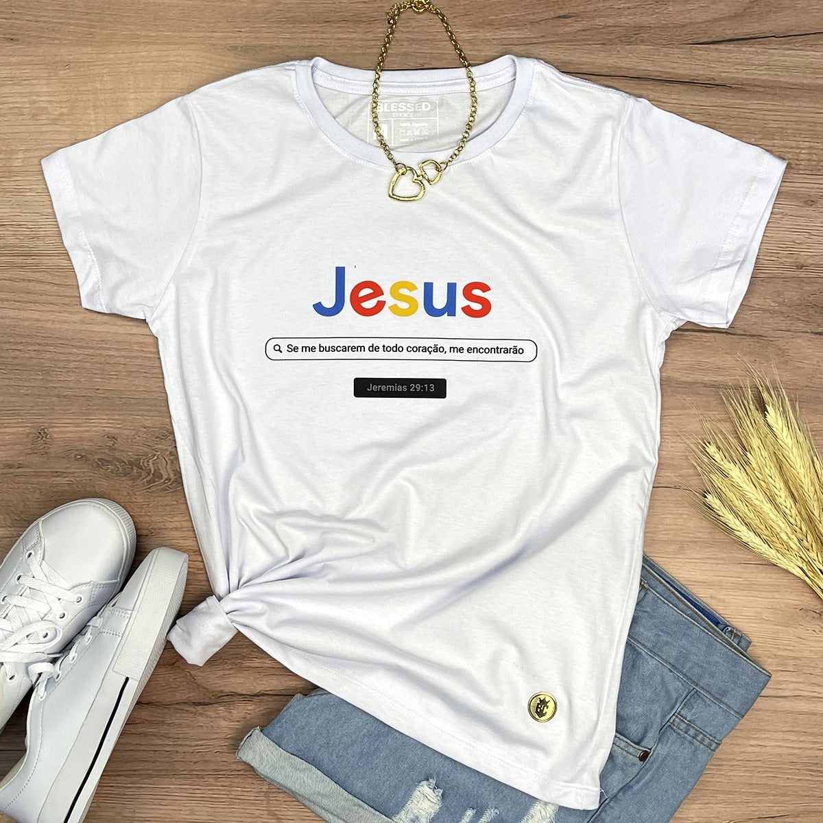 Camiseta Feminina Branca Jesus Se me buscarem de todo coração, me encontrarão