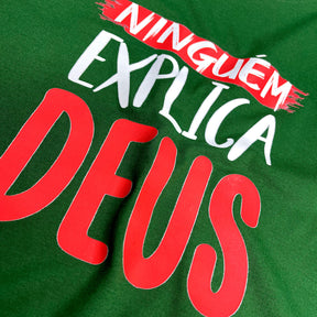 Camiseta Feminina Verde Ninguém Explica Deus
