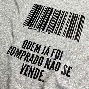 Camiseta Masculina Cinza Quem Já Foi Comprado Não Se Vende