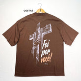 Oversized Marrom Full Cruz Foi Por Você!