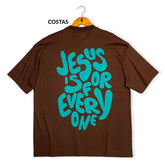 Oversized Marrom Full Jesus Is For Every One