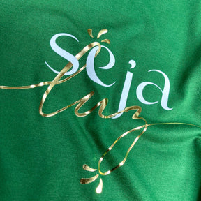 Camiseta Feminina Verde Seja Luz