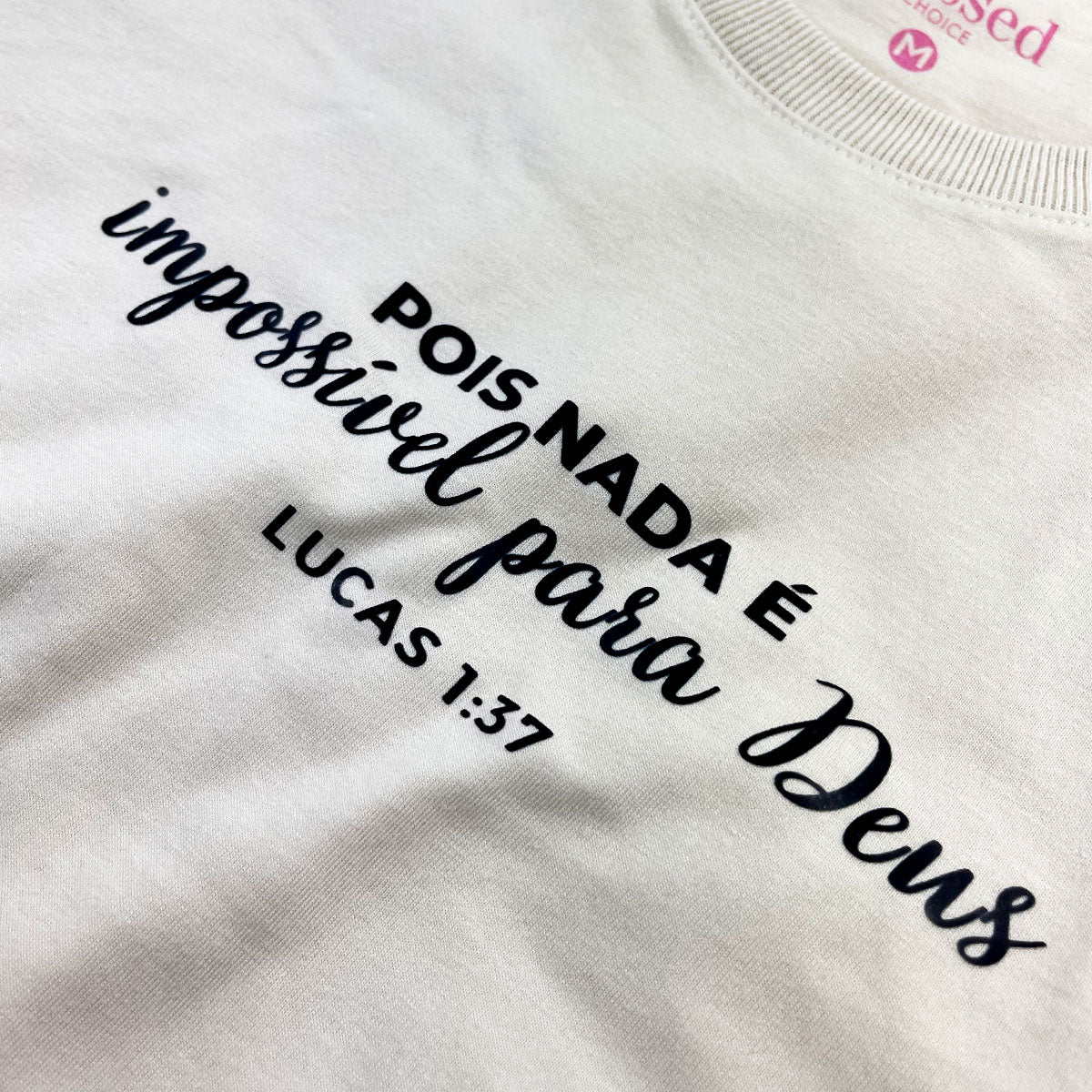 Camiseta Feminina Off White Pois Nada É Impossível Para Deus