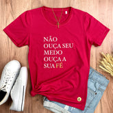 Camiseta Feminina Pink Não Ouça Seu Medo Ouça A Sua Fé