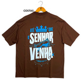 Oversized Marrom Full Até que o Senhor Venha