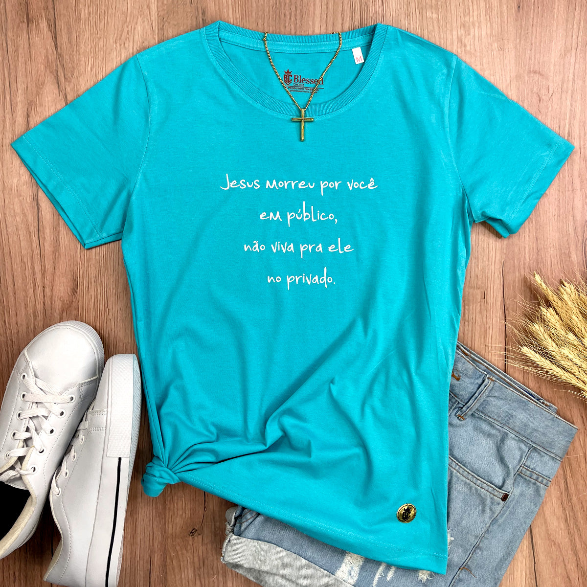 Camiseta Feminina Turquesa Jesus Morreu Por Você