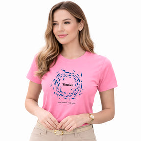 Camiseta Feminina Rosa Timóteo Eles Podem, Você Não. 