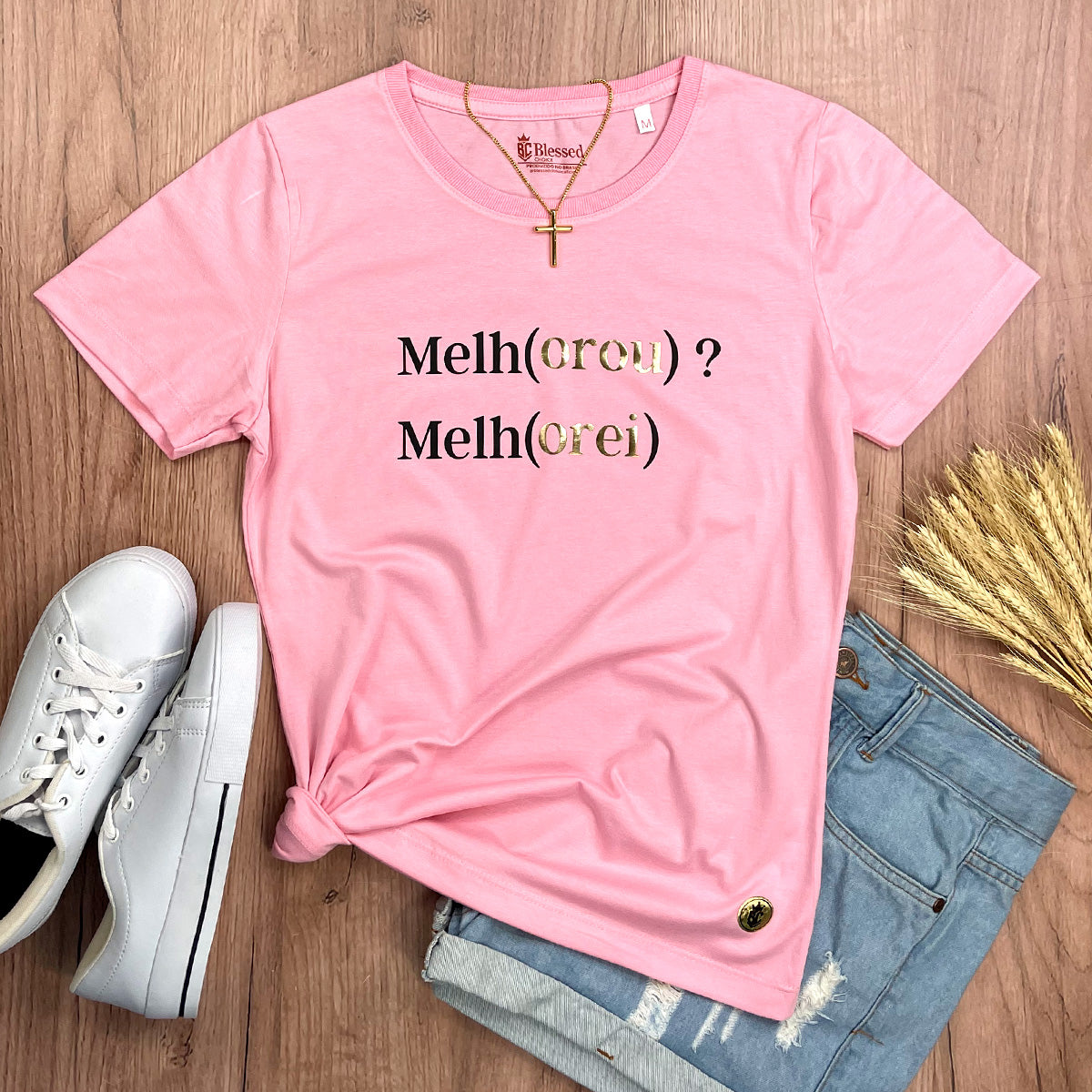 Camiseta Feminina Rosa Melho(orou) ? Melh(orei)