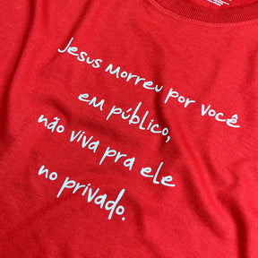 Camiseta Masculina Vermelha Jesus Morreu Por Você Em Público