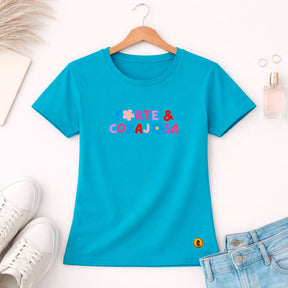 Camiseta Feminina Turquesa Forte & Corajosa