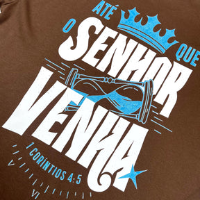 Oversized Marrom Full Até que o Senhor Venha