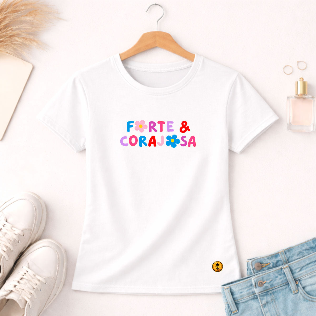 Camiseta Feminina  Branca Forte & Corajosa
