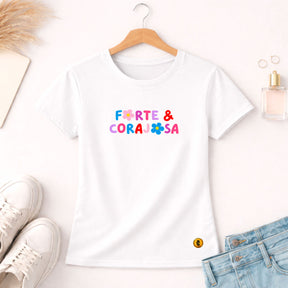 Camiseta Feminina  Branca Forte & Corajosa