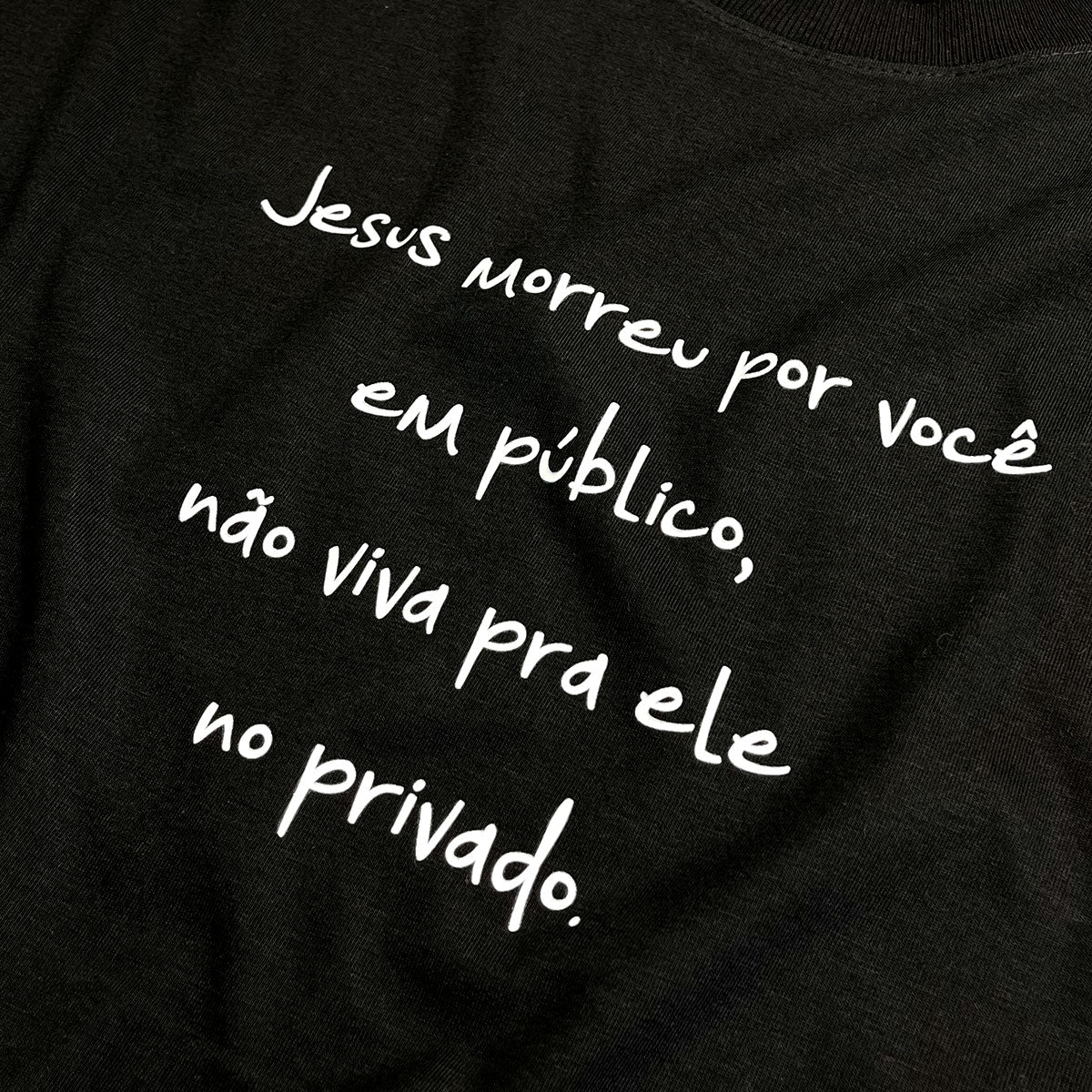 Camiseta Masculina Preta Jesus Morreu Por Você Em Público