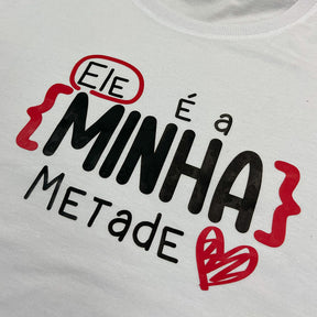 Kit Namorados Branca Eu Sou a Metade Dela Ele é a Minha Metade