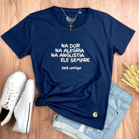 Camiseta Feminina Azul Na Dor Na Alegria Na Angustia Ele Sempre Está Contigo