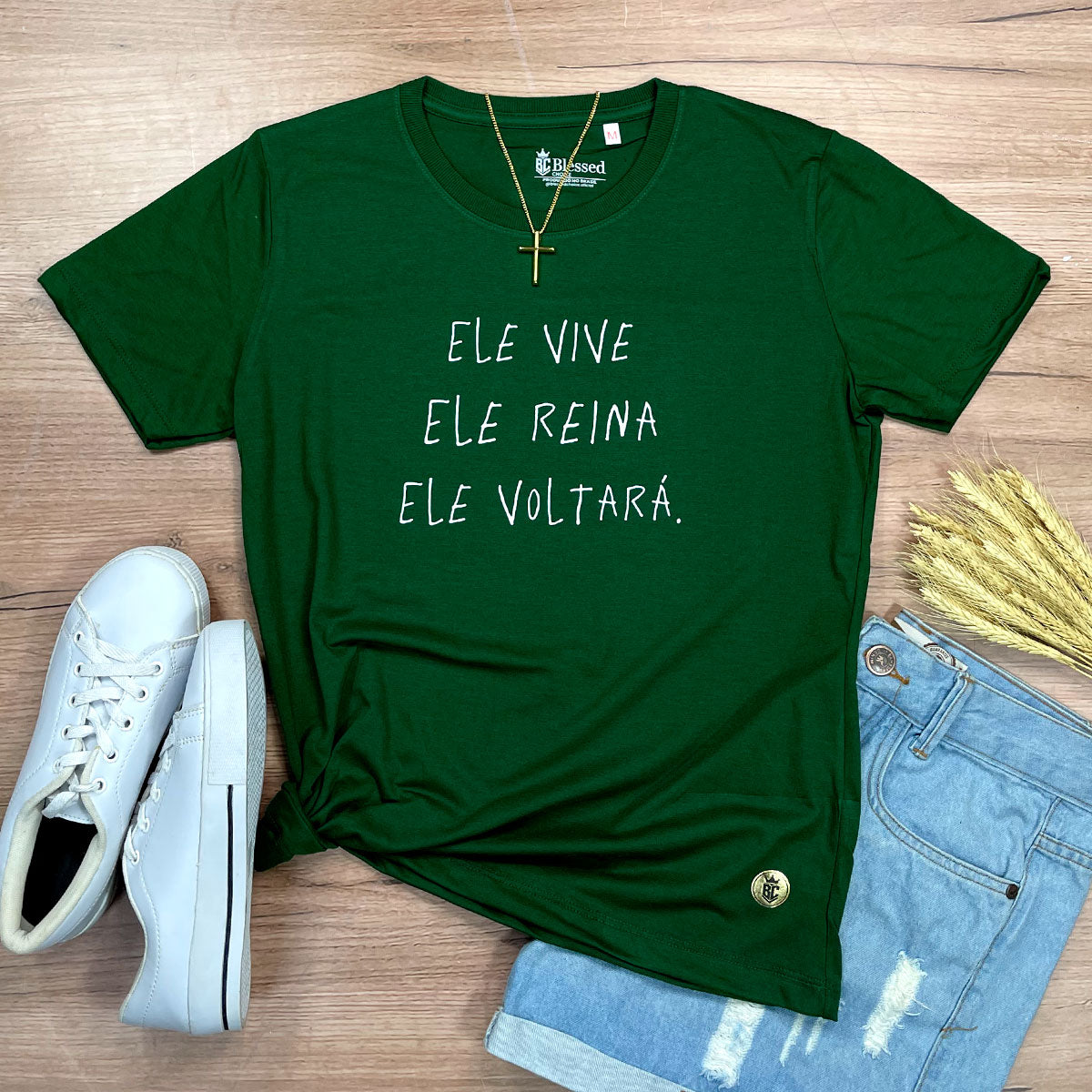 Camiseta Feminina Verde Ele Vive Ele Reina Ele Voltará
