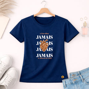 Camiseta Feminina Azul O Teu Olhar Jamais Se Afastou de mim