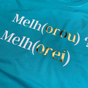 Camiseta Feminina Turquesa Melho(orou) ? Melh(orei)