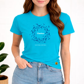 Camiseta Feminina Turquesa Timóteo Eles Podem, Você Não. 