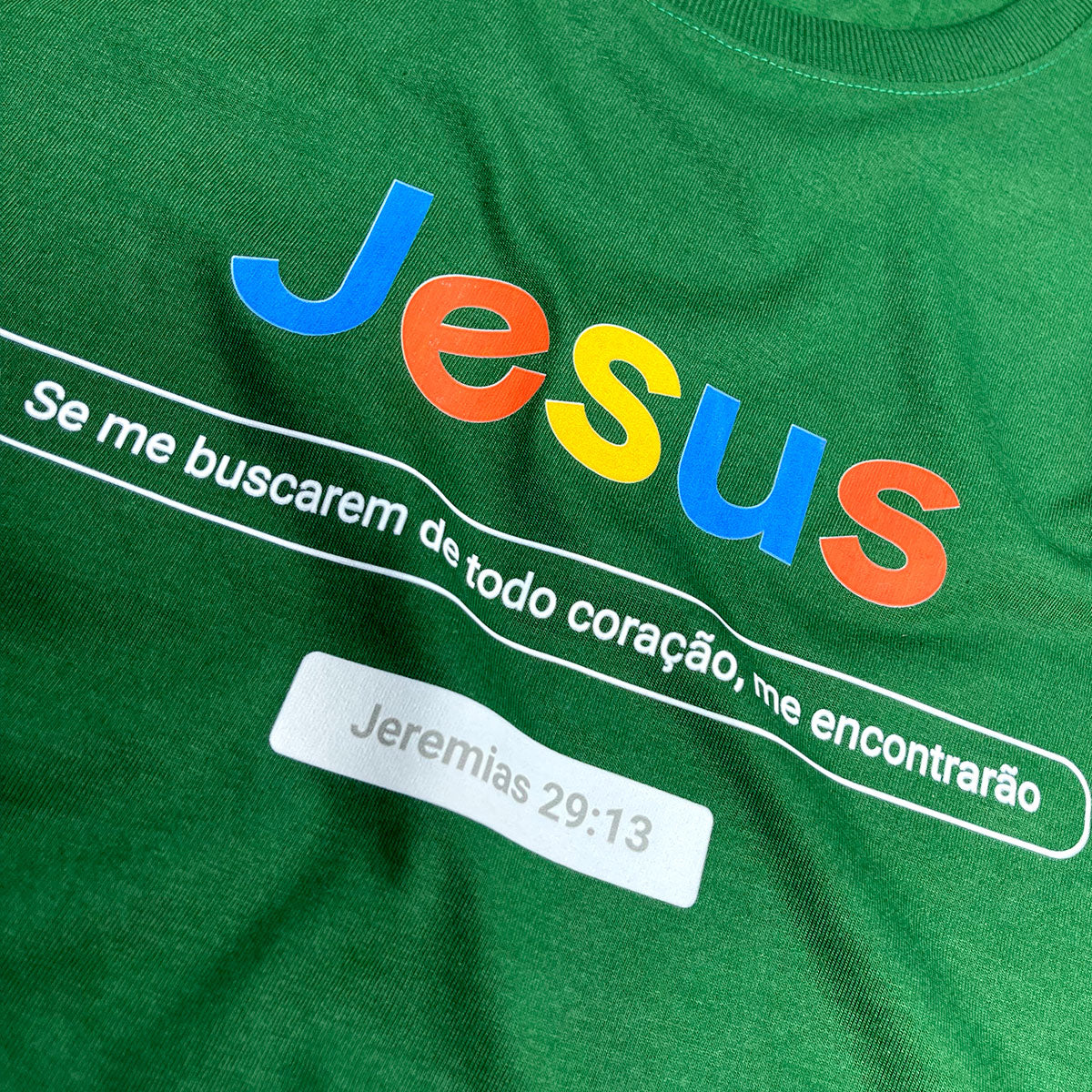 Camiseta Feminina Verde Jesus Se me buscarem de todo coração, me encontrarão