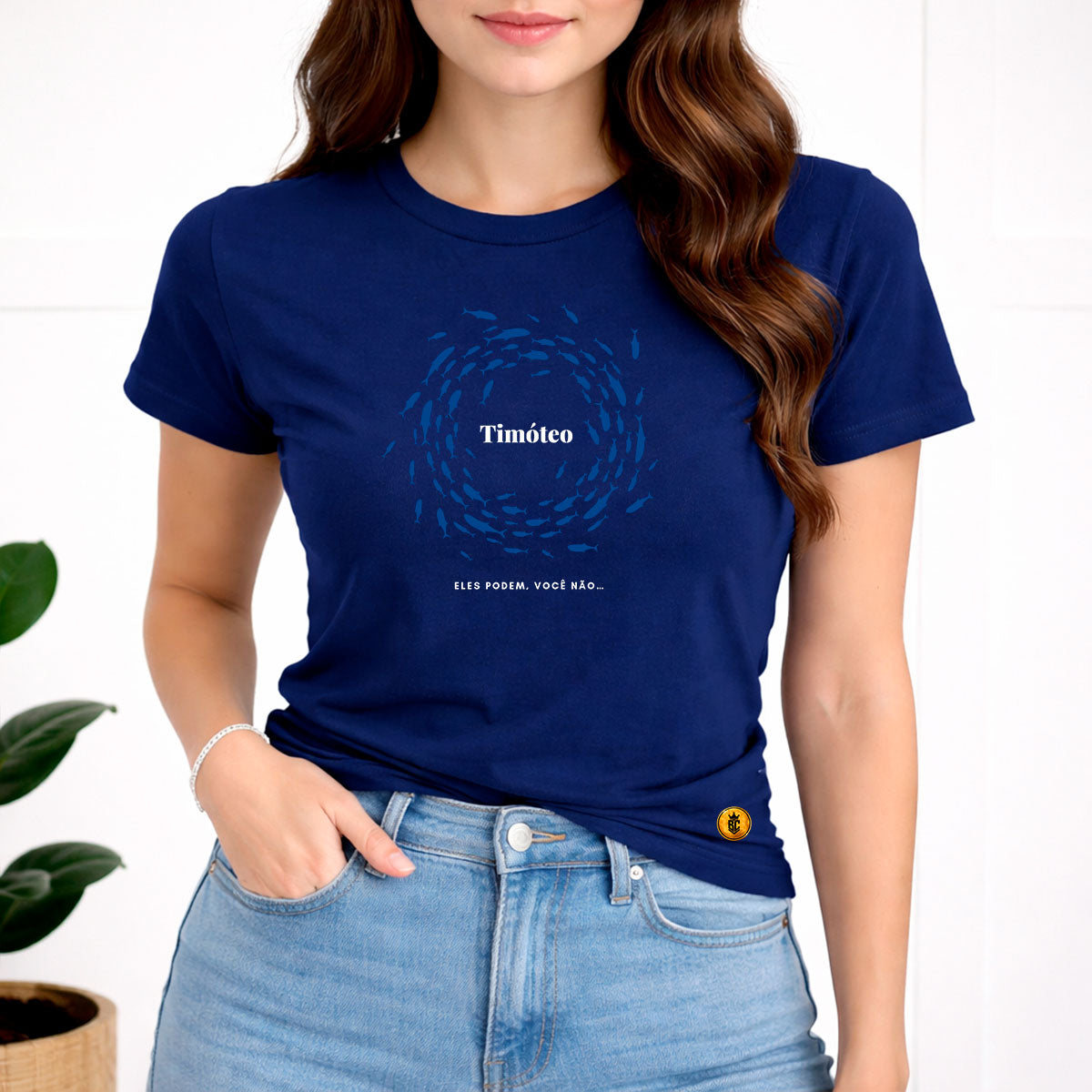 Camiseta Feminina Azul Timóteo Eles Podem, Você Não. 