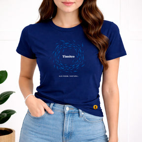 Camiseta Feminina Azul Timóteo Eles Podem, Você Não. 