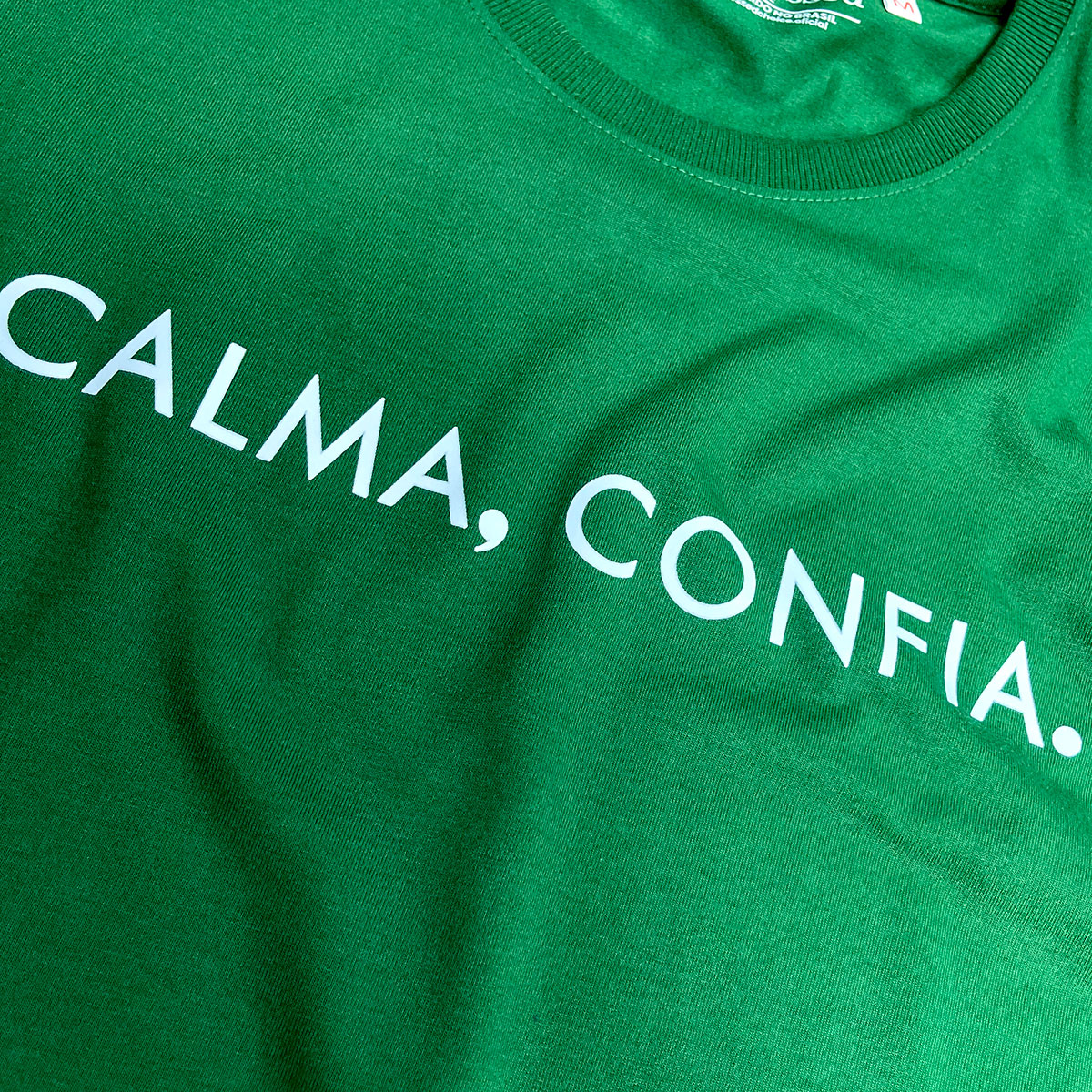 Camiseta Feminina Verde Calma, Confia.