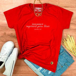 Camiseta Feminina Vermelha Pois Nada É Impossível Para Deus