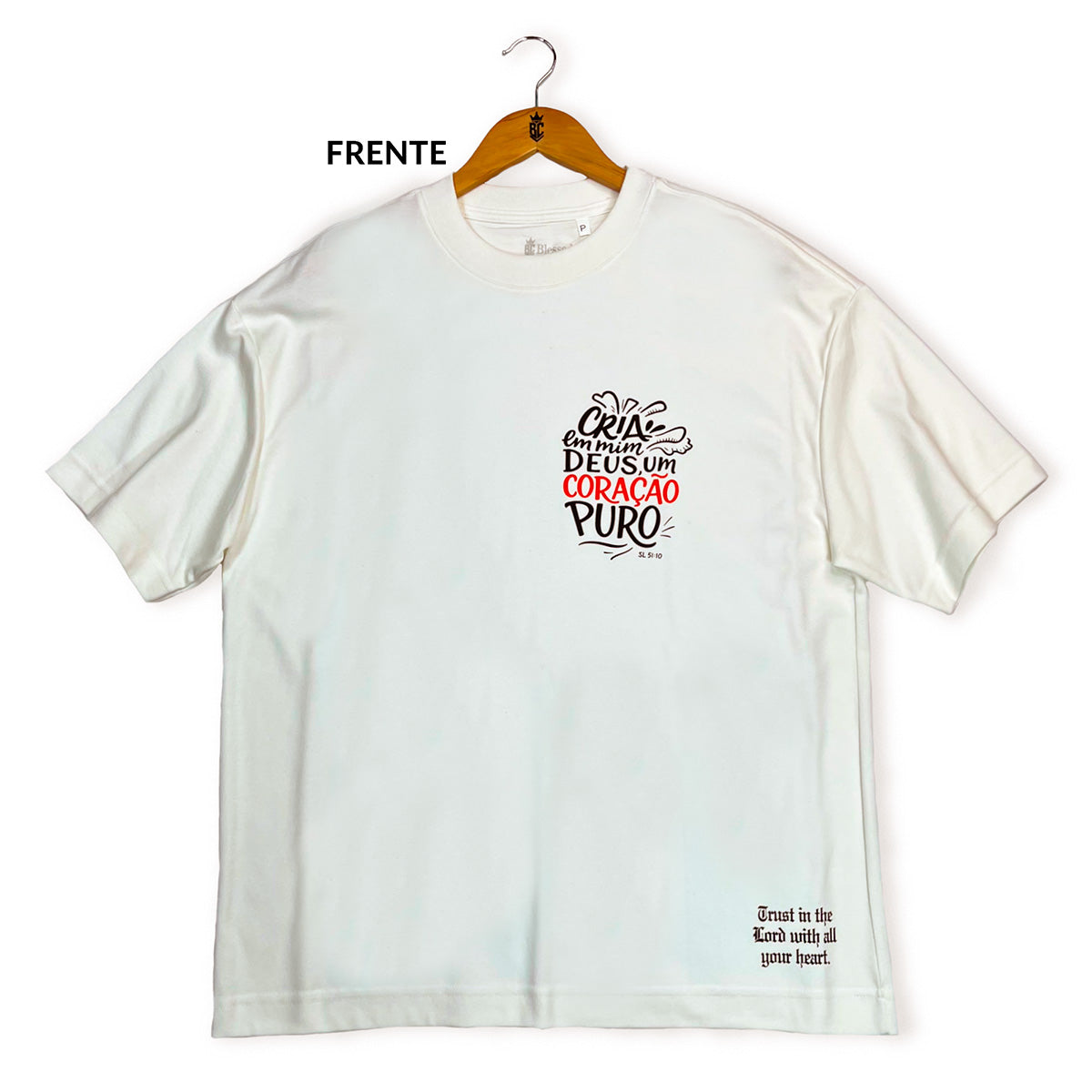 Oversized Off White Full Cria Em Mim Deus Um Coração Puro