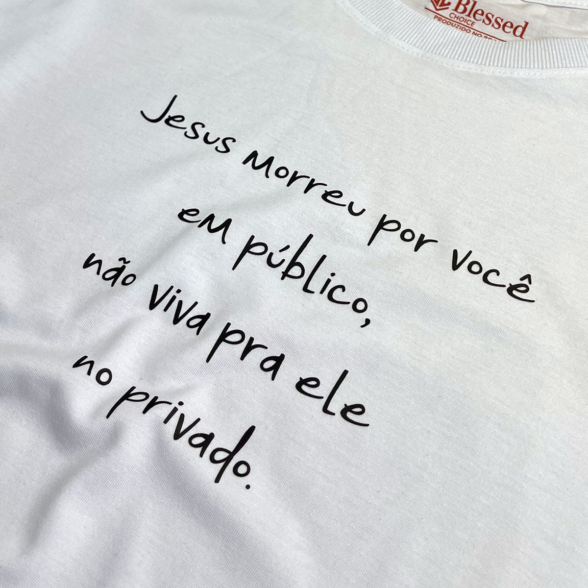 Camiseta Masculina Branca Jesus Morreu Por Você Em Público