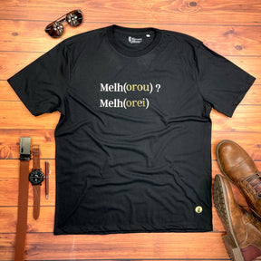 Camiseta Masculina Preta Melho(orou) ? Melh(orei)