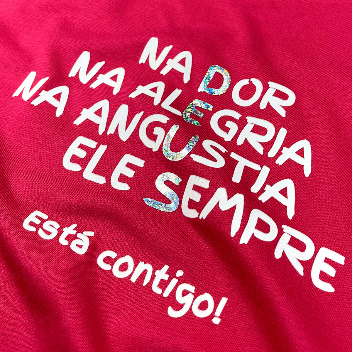 Camiseta Feminina Pink Na Dor Na Alegria Na Angustia Ele Sempre Está Contigo