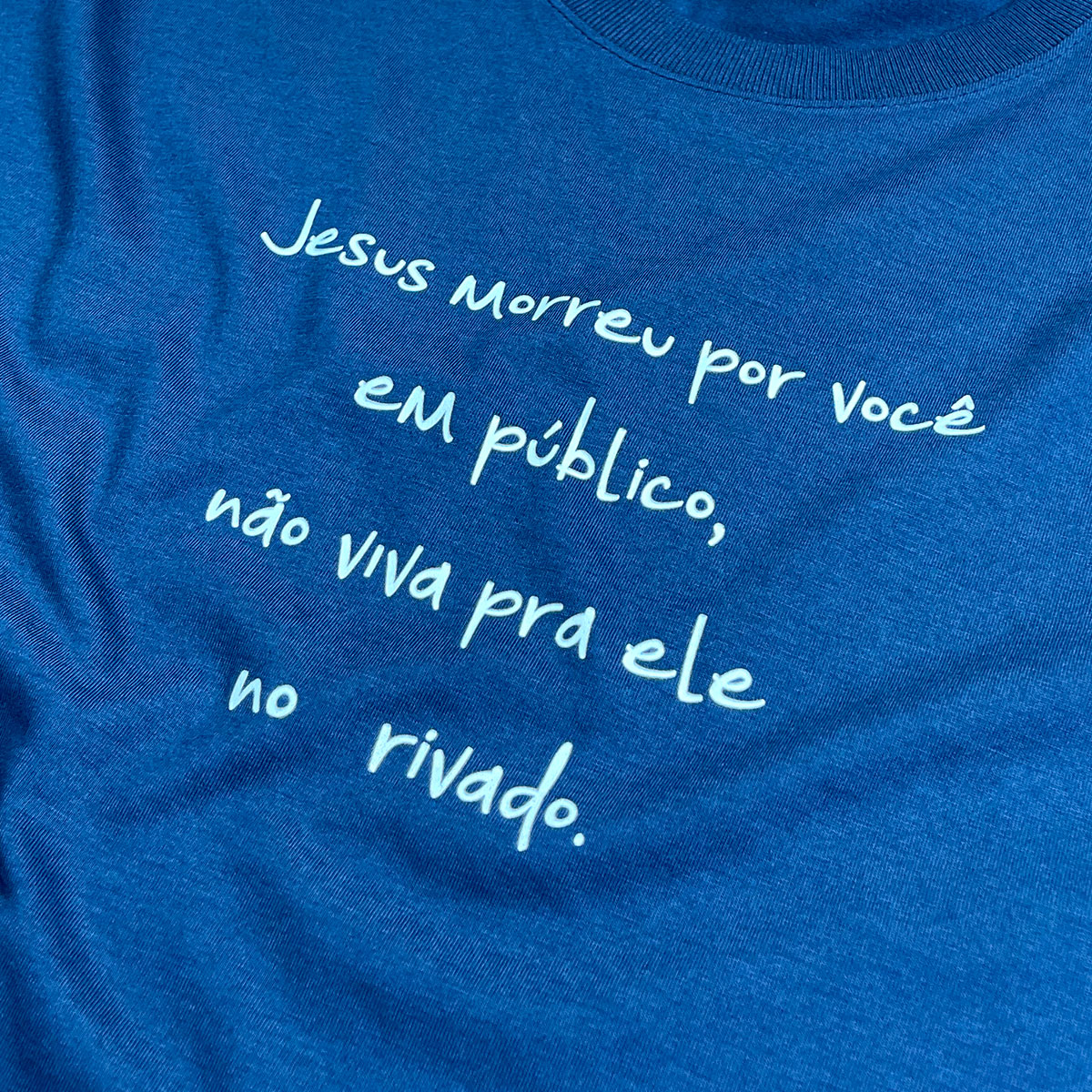 Camiseta Masculina Azul Jesus Morreu Por Você Em Público