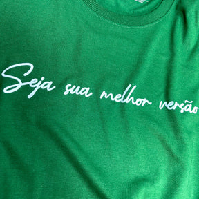 Camiseta Feminina Verde Seja sua melhor versão