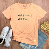 Camiseta Feminina Salmão Melho(orou) ? Melh(orei)