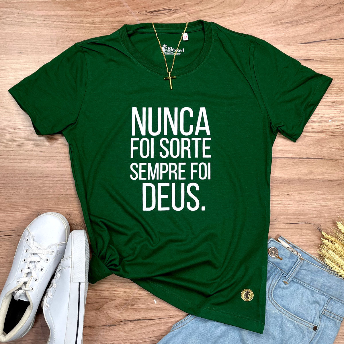 Camiseta Feminina Verde Nunca foi sorte sempre foi Deus.